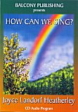 How Can We Sing? CD